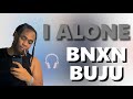 BNXN Buju I Alone Full Lyrics Video 