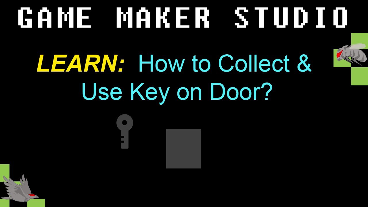 GMS 4.1: How to Collect & Use Key on Door?