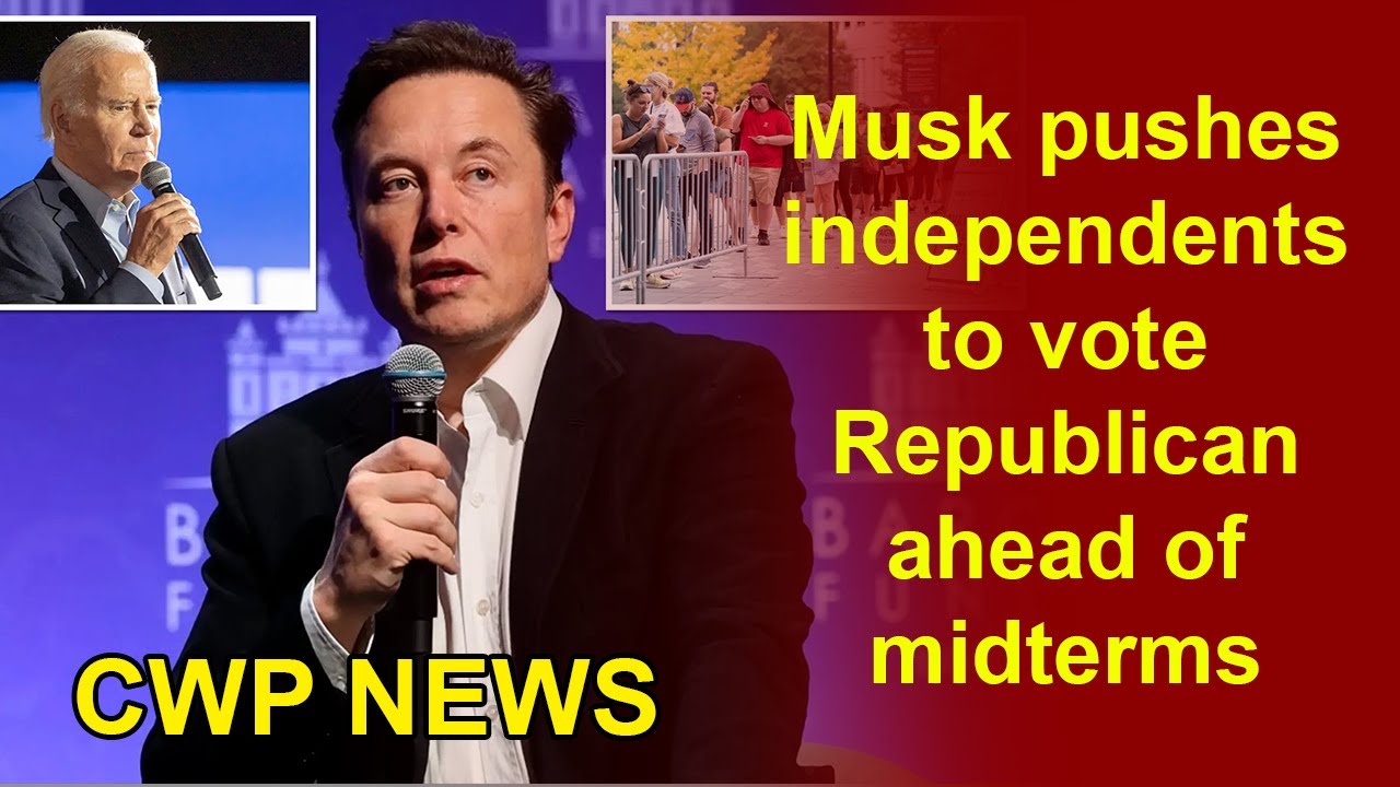 Musk pushes independents to vote Republican ahead of midterms