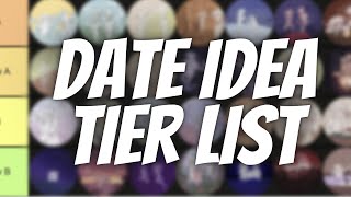 The Date Tier List  43 Unique Date Ideas (Never Run Out Of Things To Do)