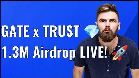 🌟 GateLive  🚀 Gate Lists TRUST! Earn from CandyDrop 🎁 | 1.3M TRUST Airdrop 💰
