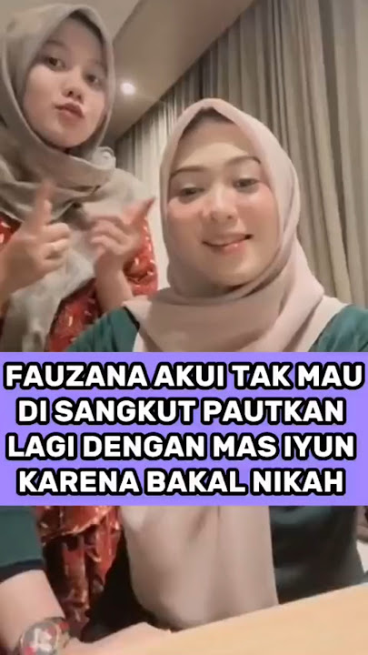 fauzana tak mau di kaitkan mas iyun #fauzana #masiyun #masiyunterbaru