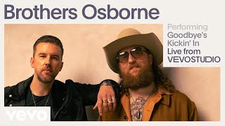 Brothers Osborne - Goodbye's Kickin' In (Live Performance) | Vevo