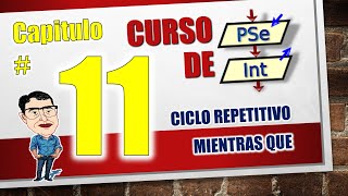 Programa con PSeInt | No 11 | Ciclo repetitivo MIENTRAS
