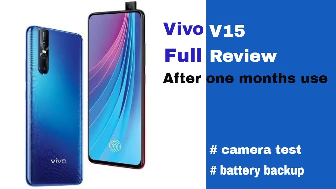 Vivo V15 Full Review | After one months use | camera test | battery
