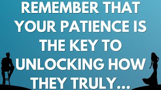 💌  Remember that your patience is the key to unlocking how they truly...