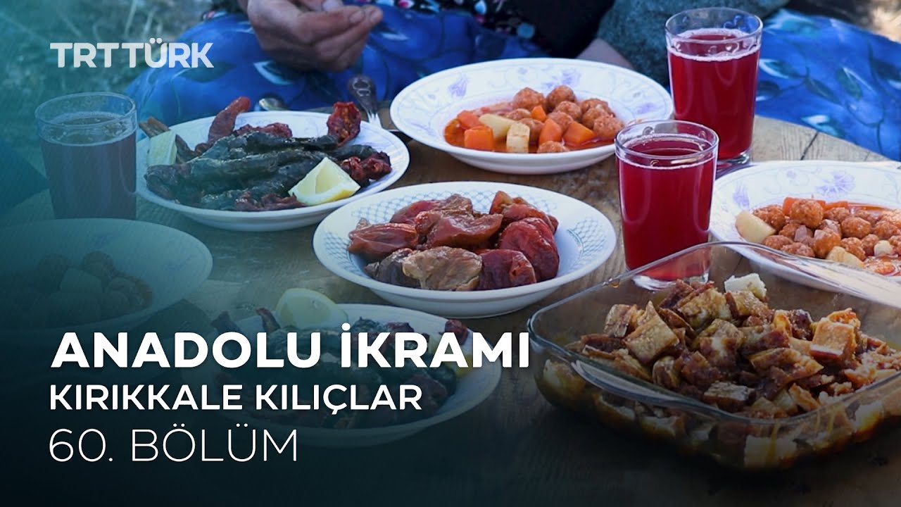 Topalak, Ebegümeci Sarması, Gölleme | Kırıkkale Kılıçlar | Anadolu İkramı - 60. Bölüm