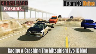 BeamNG Drive - Racing & Crashing The Mitsubishi Evo IX Mod
