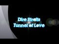 Dire Straits-Tunnel of Love (with lyrics)