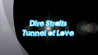 Dire Straits-Tunnel of Love (with lyrics) chords