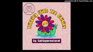 Tripping With The Daisies SubSupernatural Deep Trip-Hop