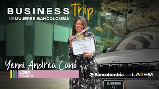 Business Trip Mujeres Bancolombia: YENNI ANDREA CANO
