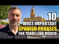 Top Ten EASY SPANISH PHRASES For MEXICO