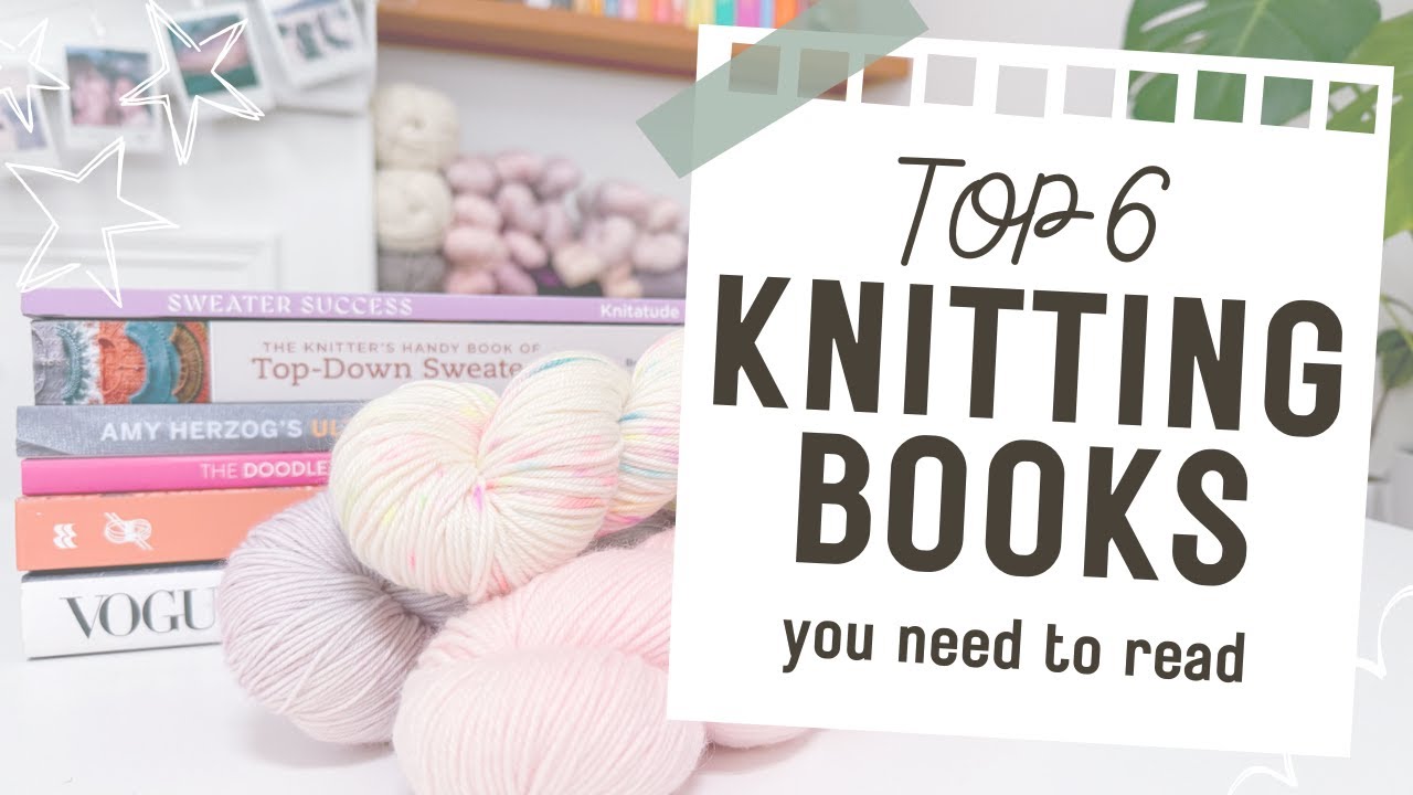 6 книг по вязанию, которые обязательно должны быть на вашей полке 🧶 (мои любимые!)