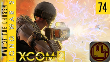 Burning down the Town - Ep 74 - XCOM 2 Long War of the Chosen Mod Jam Campaign