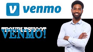 How To Troubleshoot Venmo App (2025)