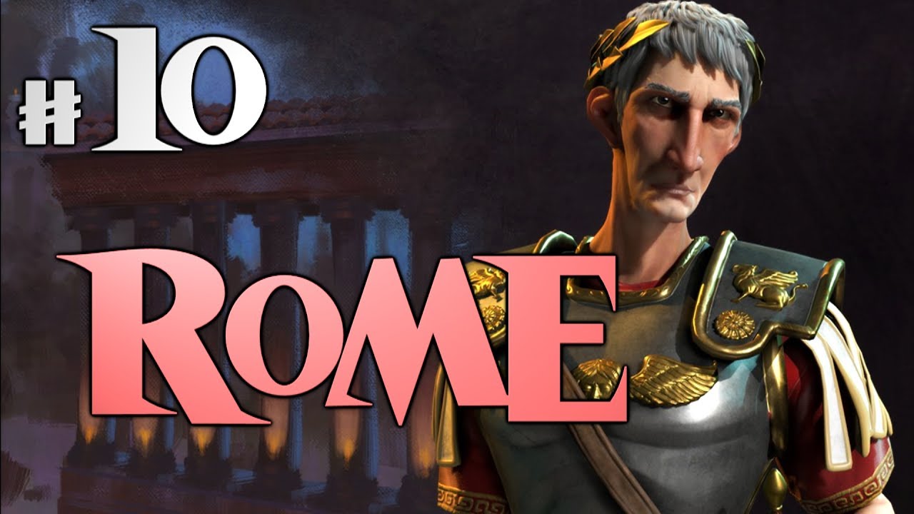 Civilization 6 | ROME: The Diversion [Cobrak] #10 - YouTube