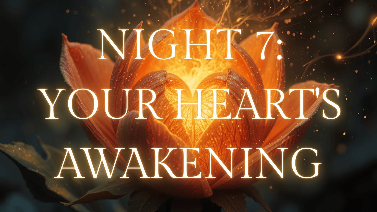 12 Nights of Transformation | Night 7: Awakening The Heart to Infinite Love