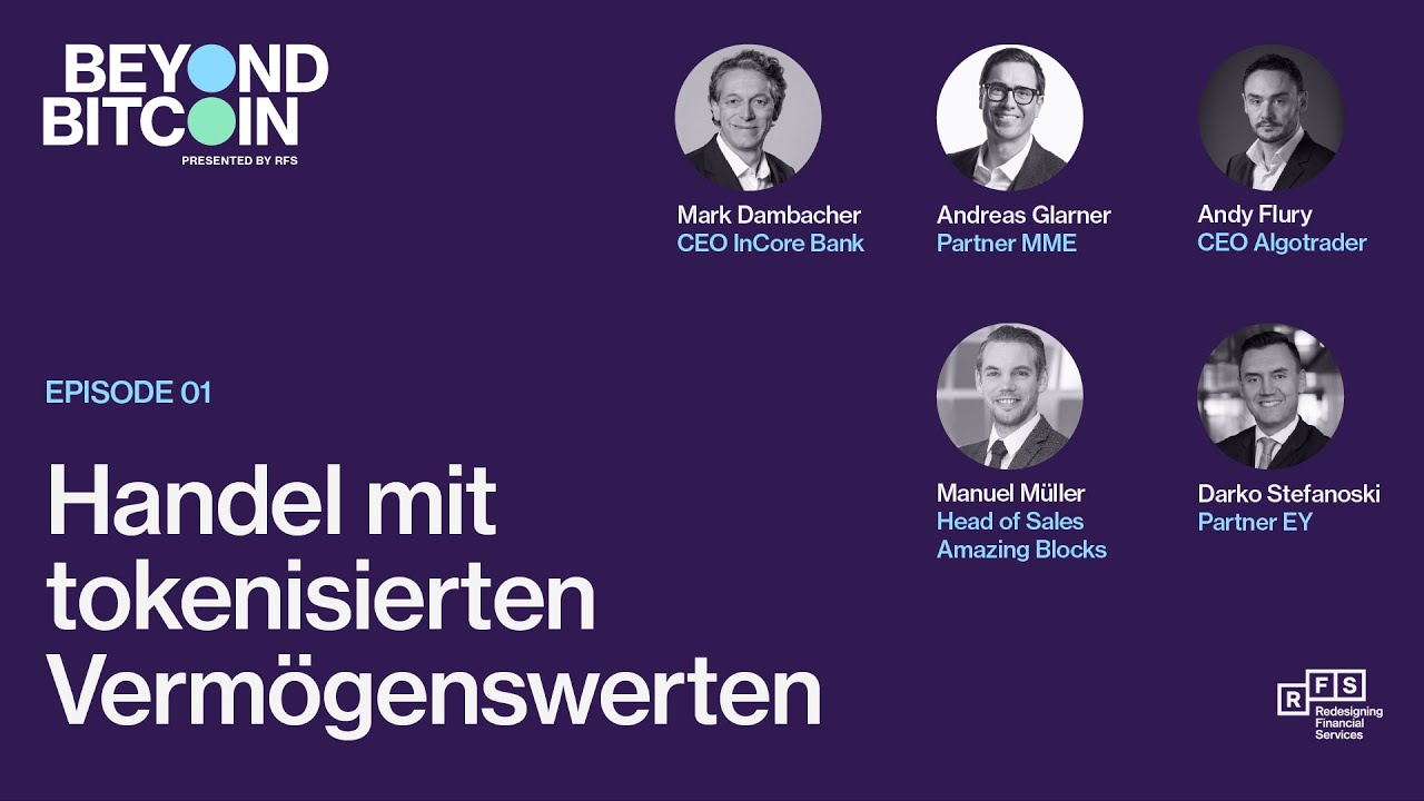 Beyond Bitcoin (Ep1): Handel mit tokenisierten Vermögenswerten