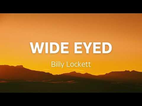 Billy Lockett - Wide Eyed (Lyrics) 