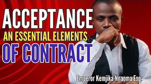 Essential Elements of Contract | Understanding Acceptance #contractlaw #seo #onlinelecture #research
