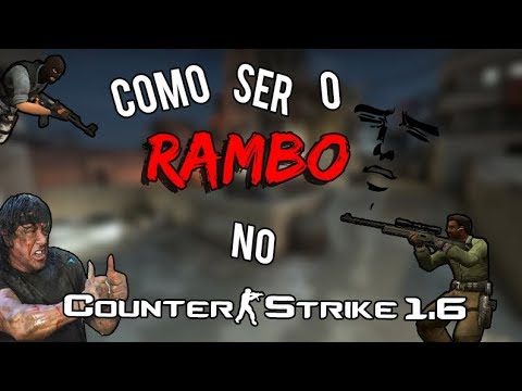 Como ser o RAMBO no CS 1.6 - YouTube