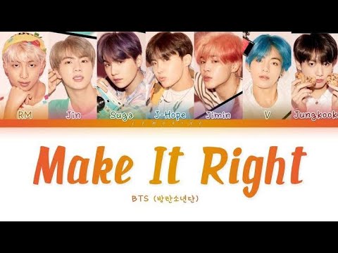 BTS Make It Right 방탄소년단 Make It Right Color Coded Lyrics Han Rom Eng 가사 