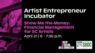 AEI Business Development | Show Me the Money: Financial Management for SC Artists