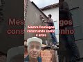 #obra #construção #pedreiro #mestre #dueto