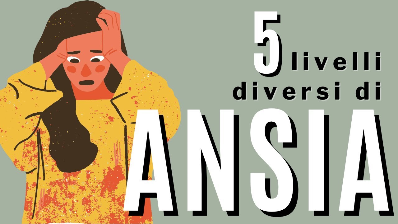 Come Si Dice Ansia In Inglese 5 differenti livelli d'ansia. qual è il tuo? - YouTube