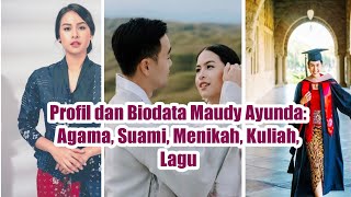 Biografi Lengkap Maudy Ayunda