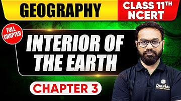 Interior of the Earth | Class 11th Geography Chapter 3 | NCERT | UPSC Preparation