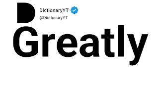 Greatly Synonyms | Thesaurus | Similar Words 