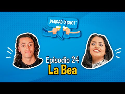 Verdad o Shot con La Bea