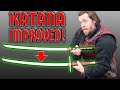The Katana is CRAP... So we made it BETTER!