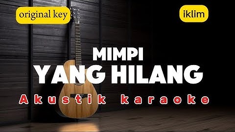 Mimpi Yang hilang - Iklim | Akustik Karaoke | original key