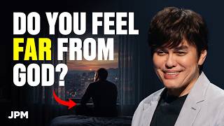 Why You Feel Far From God Even When He's Near | Joseph Prince Ministries