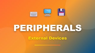 Computer Peripherals Explained Input, Output Storage