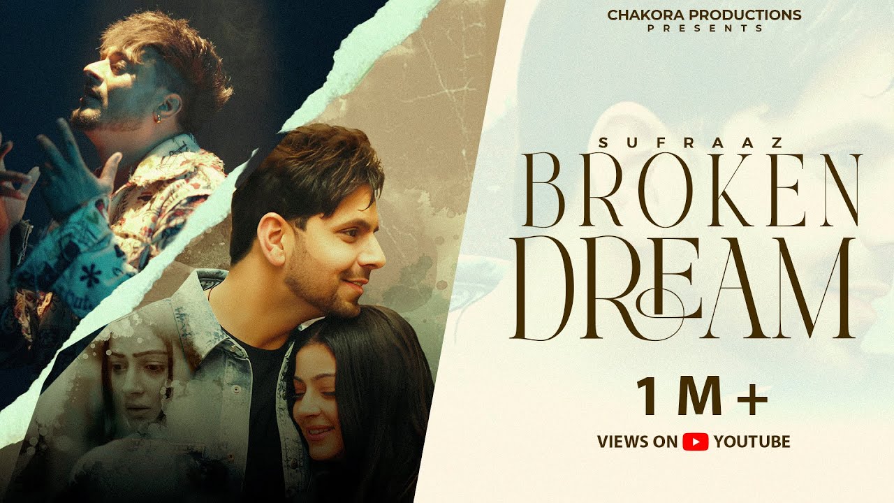 Broken Dream ( Full Video) | Sufraaz | King B Chouhan | New Punjabi Song 2025 | Chakora Productions