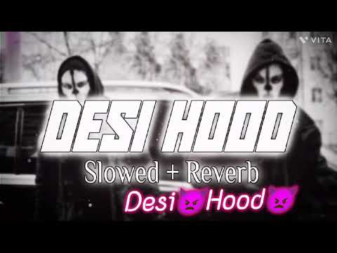 Desi Hood 👿|| (slowed+ Reverb)|| non copyright song aukkat main Desi