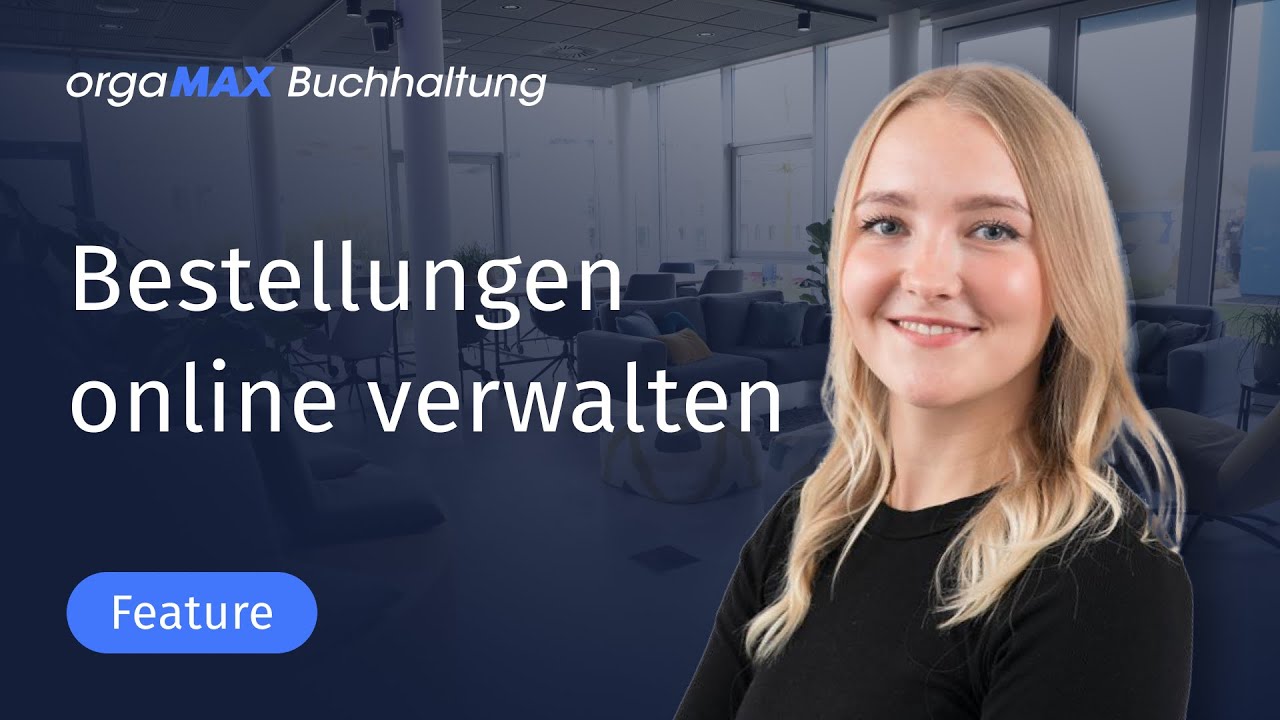 Bestellwesen in orgaMAX Buchhaltung