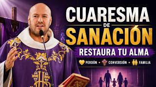 Cuaresma de Sanación: Dios Quiere Restaurar los Morados de Tu Alma | Padre Freddy Bustamante