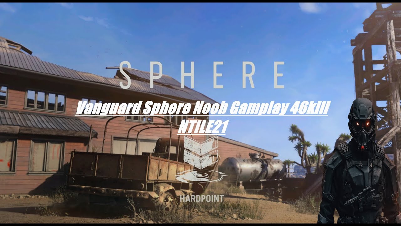 Vanguard Sphere Noob Gamplay 46kill