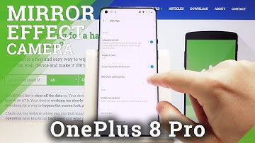 How to Switch Off Mirror Effect in OnePlus 8 Pro – Turn On / Off Mirror Effect