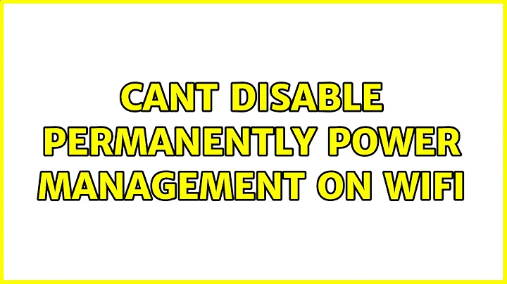 Ubuntu: Cant disable permanently power management on WiFi