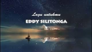 Lagu untukmu karaoke-Eddy Silitonga(HQ Audio)