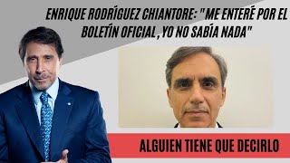 Enrique Rodríguez Chiantore Tras Su Desplazamiento De Salud Me Enteré Por El Boletín Oficial