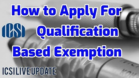 How to apply for Qualification Based Exemption for CS students ICSI? ICSI LIVE UPDATE | Therajpicz