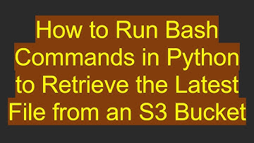 How to Run Bash Commands in Python to Retrieve the Latest File from an S3 Bucket