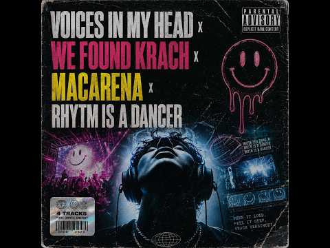 Voices In My Head x We Found Krach x Macarena x RHYTM IS A DANCER UPTEMPO